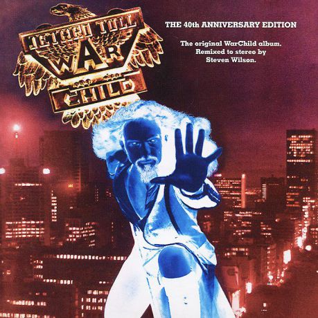 "Jethro Tull" Jethro Tull. Warchild (The 40th Anniversary Edition)