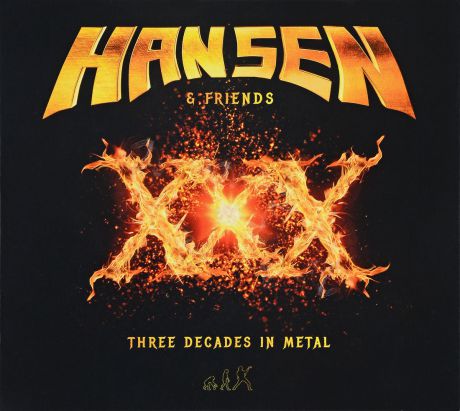 Kai Hansen Hansen & Friends. XXX. Three Decades In Metal