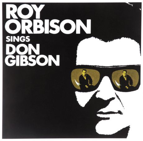 Рой Орбисон Roy Orbison. Sings Don Gibson