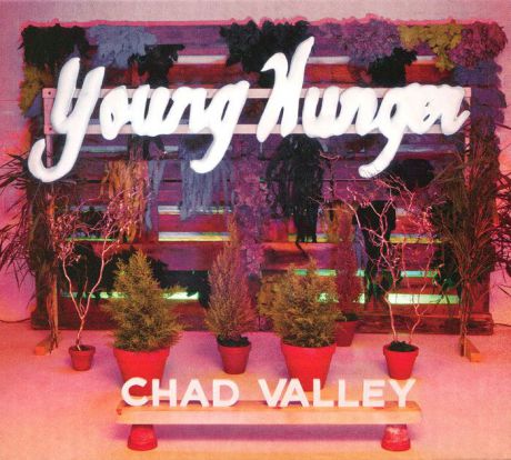 Chad Valley Chad Valley. Young Hunger