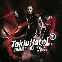 "Tokio Hotel" Tokio Hotel. Zimmer 483. Live In Europe