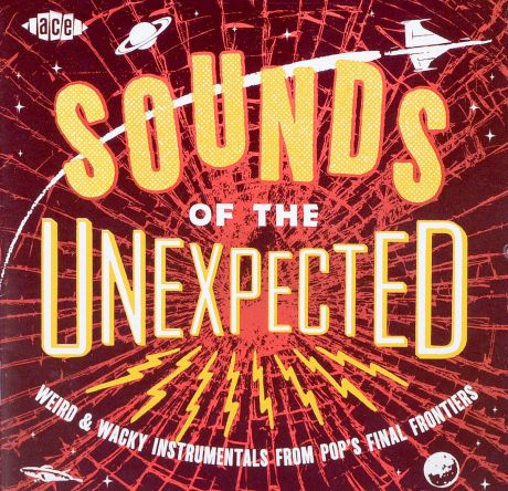 Sounds Of The Unexpected: Weird & Wacky Instrumentals From Pop