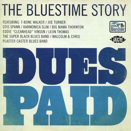 Dues Paid. The Bluestime Story