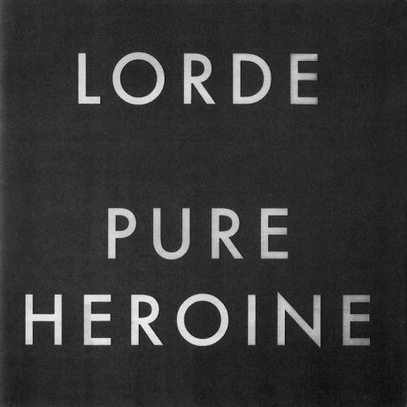 Lorde Lorde. Pure Heroine