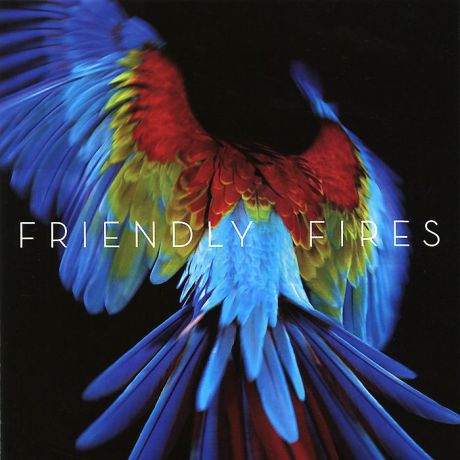 "Friendly Fires" Friendly Fires. Pala