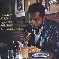 Donald Byrd Quintet Donald Byrd Quintet. Parisian Thoroughfare