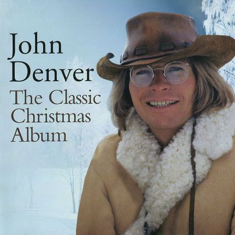 Джон Дэнвер John Denver. The Classic Christmas Album