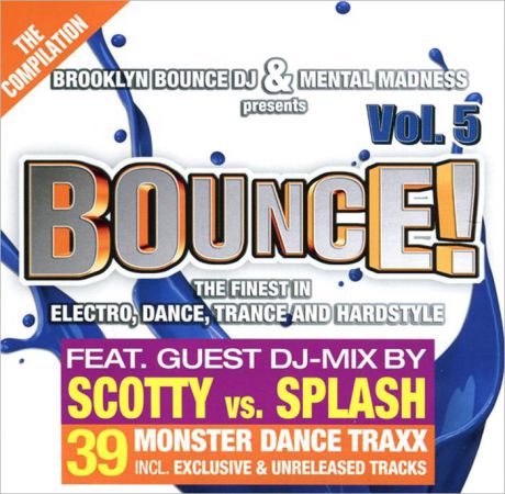 DJ Neo,"Brooklyn Bounce",King Chronic,Miss L.,Special D,Van Snyder,Алекс Меган,Sahara,Cosmo Klein,"R.I.O.","Limelight",G&G,Scotty,Эндрю Спенсер,Пит Бэлай,N.D.A.,Max K.,Ник Остин,Marc Van Damme Brooklyn Bounce Dj & Mental Madness. Bounce! Volume 5 (2 CD)