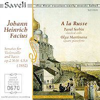 A La Russe A La Russe. Johann Heinrich Facius. Sonatas Op.2 №№ 4, 5, 6