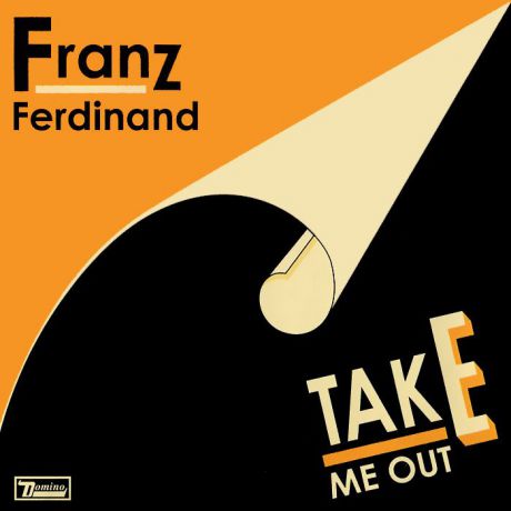 "Franz Ferdinand" Franz Ferdinand. Take Me Out
