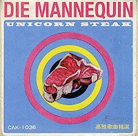 "Die Mannequin" Die Mannequin. Unicorn Steak