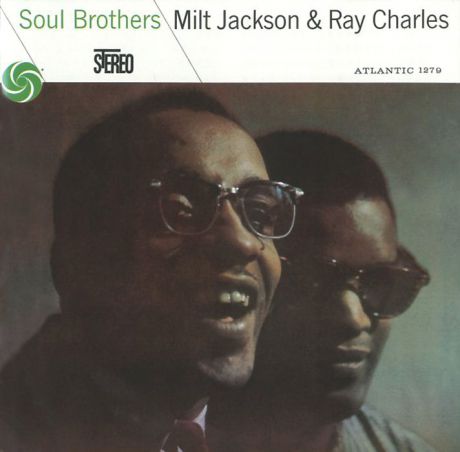 Милт Джексон,Рэй Чарльз Milt Jackson & Ray Charles. Soul Brothers
