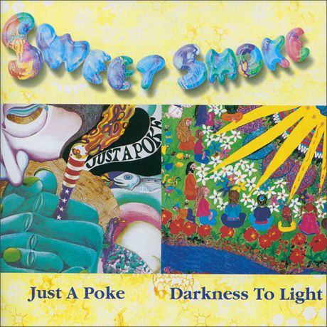 Sweet Smoke Sweet Smoke. Just A Poke / Darkness To Light