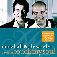 Marshall & Alexander Marshall & Alexander. The Way You Touch My Soul