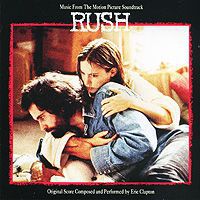 Эрик Клэптон Eric Clapton. Rush. Music From The Motion Picture Soundtrack