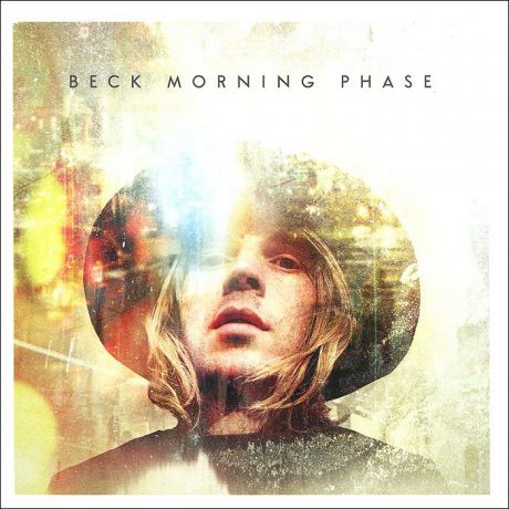 Beck Beck. Morning Phase