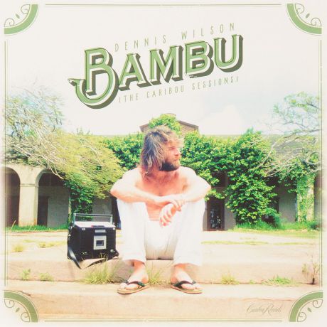Дэнис Уилсон Dennis Wilson. Bambu. The Caribou Sessions (LP)