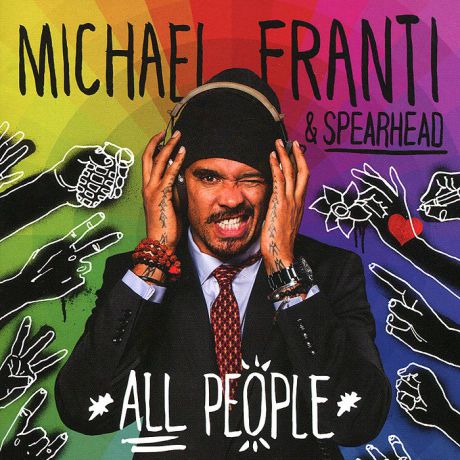 Майкл Фрэнти,"Spearhead" Michael Franti & Spearhead. All People