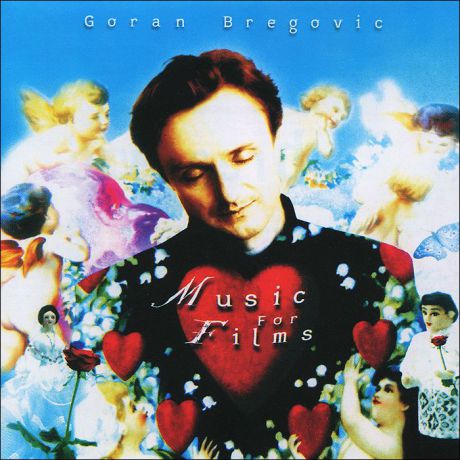 Goran Bregovic. Music For Films