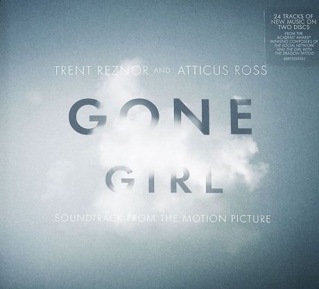 Trent Reznor And Atticus Ross. Gone Girl. Soundtrack From The Motion Picture (2 CD)