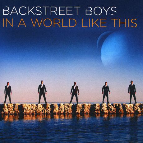 "Backstreet Boys" Backstreet Boys. In A World Like This