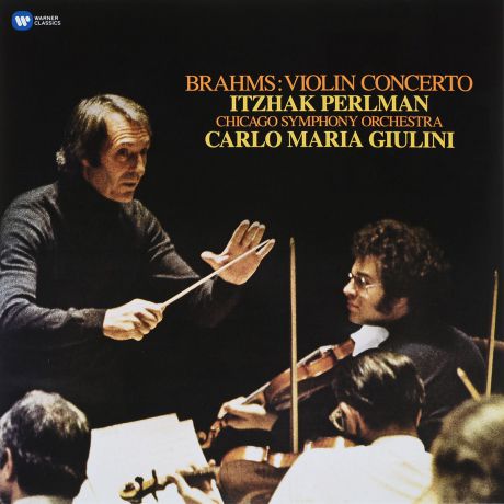 Ицхак Перлман,Карло Джулини,Chicago Symphony Orchestra Itzhak Perlman, Carlo Maria Giulini. Brahms. Violin Concerto (LP)