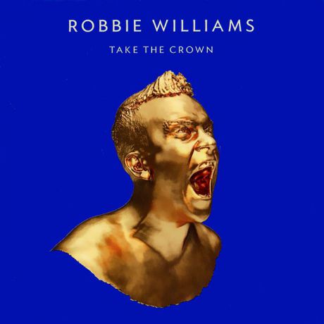 Робби Уильямс Robbie Williams. Take The Crown