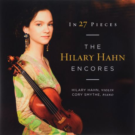 Хилари Хан Hilary Hahn. In 27 Pieces The Hilary Hahn Encores (2 LP)