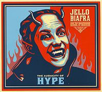 "Jello Biafra" Jello Biafra And The Guantanamo School Of Medicine. The Audacity Of Hype