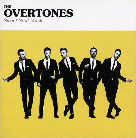 "The Overtones" The Overtones. Sweet Soul Music