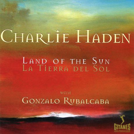 Чарли Хэйден Charlie Haden. Land Of The Sun