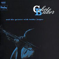 Chet Baker Quartet,Бобби Джейспер Chet Baker And His Quintet With Bobby Jaspar