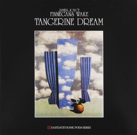 "Tangerine Dream" Tangerine Dream. Finnegans Wake