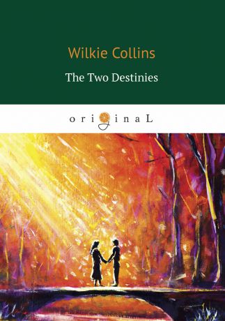 Wilkie Collins The Two Destinies / Две судьбы