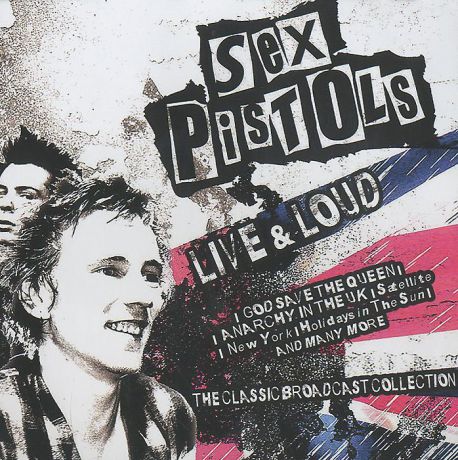 "Sex Pistols" Sex Pistols. Live And Loud