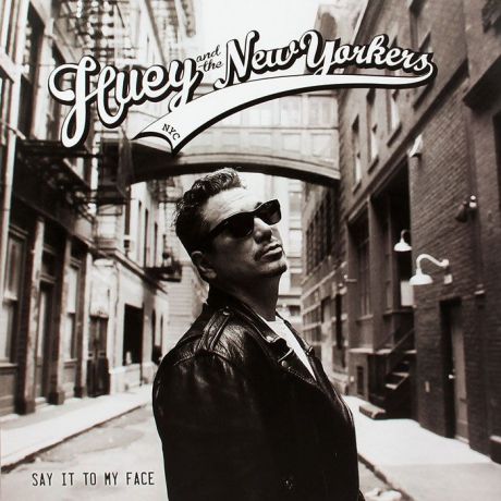 Huey And The New Yorkers Huey And The New Yorkers. Say It To My Face (LP)