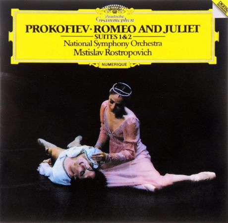 Мстислав Ростропович,National Symphony Orchestra Of Washington Mstislav Rostropovich, National Symphony Orchestra. Prokofiev. Romeo And Juliet. Suites 1 & 2