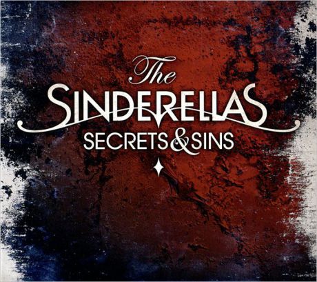 The Sinderellas The Sinderellas. Secrets & Sins
