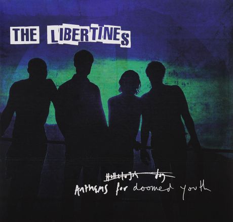 "The Libertines" The Libertines. Anthems For Doomed Youth