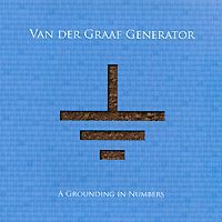 "Van Der Graaf Generator" Van Der Graaf Generator. A Grounding In Numbers