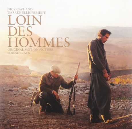 Ник Кейв,Уоррен Эллис Nick Cave and Warren Ellis. Loin Des Hommes. Original Motion Picture Soundtrack (LP)