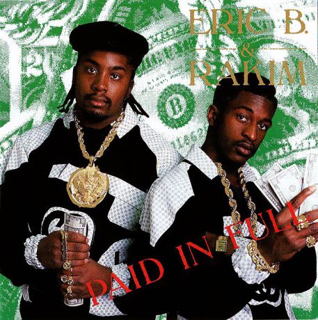Eric B. & Rakim Eric B & Rakim. Paid In Full