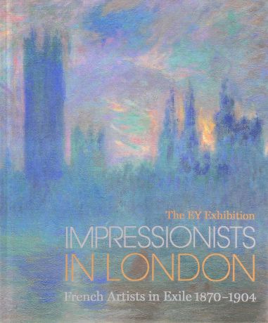 The Ey Exhibition: Impressionists in London: French Artists in Exile 1870-1904