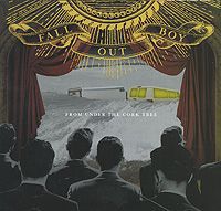 "Fall Out Boy" Fall Out Boy. From Under The Cork Tree