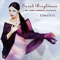 Сара Брайтман,The London Symphony Orchestra Sarah Brightman. Timeless