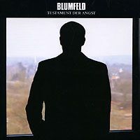 "Blumfeld" Blumfeld. Testament Der Angst