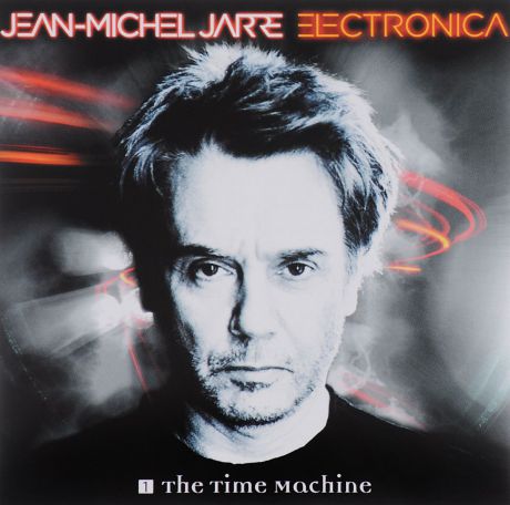 Жан-Мишель Жарр Jean Michel Jarre. Electronica 1 - The Time Machine