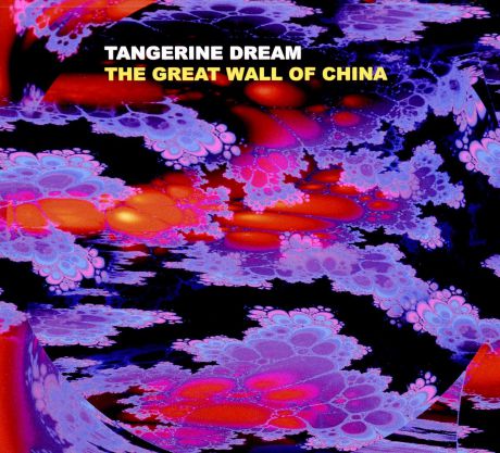 "Tangerine Dream" Tangerine Dream. The Great Wall Of China