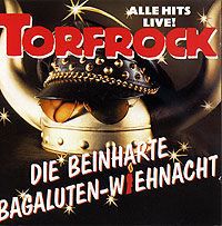 Torfrock Torfrock. Die Beinharte Bagaluten-Wienhacht (2 CD)