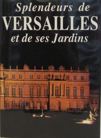 Suzanne Madon, Aude Gros de Beler Splendeurs de Versailles et de ses jardins